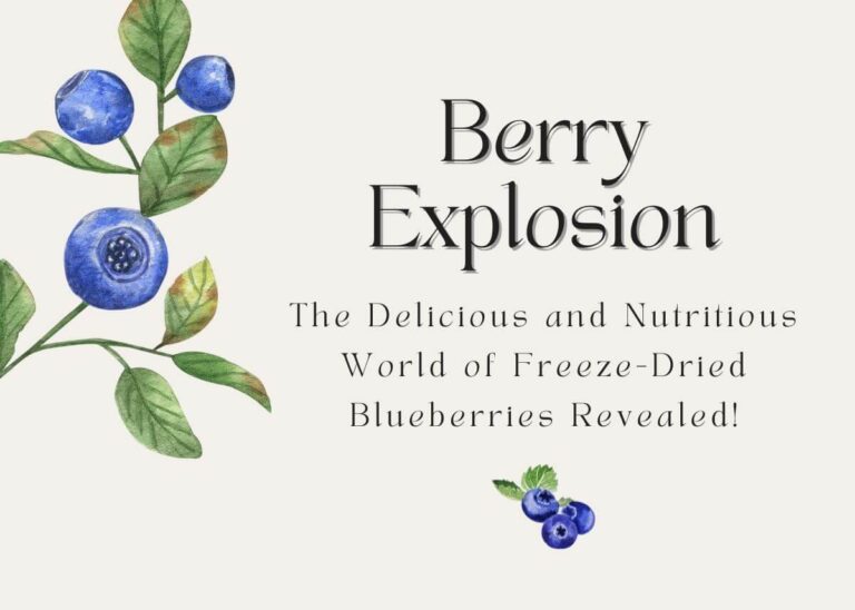 Berry Explosion: The Delicious and Nutritious World of Freeze-Dried Blueberries Revealed!
