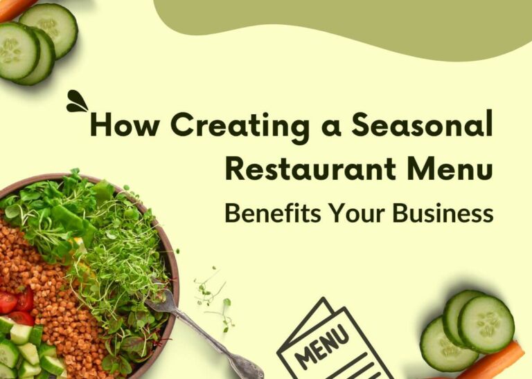 How Creating a Seasonal Restaurant Menu Benefits Your Business