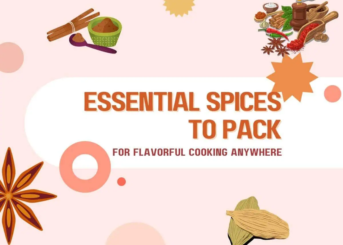 Essential Spices To Pack For Flavorful Cooking Anywhere